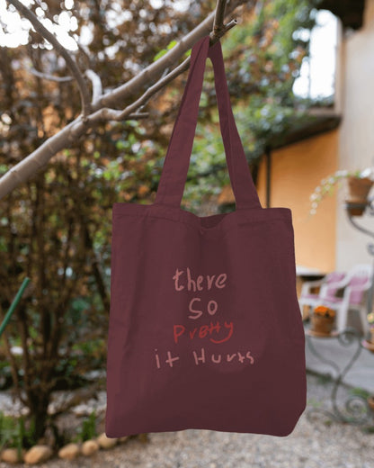 Tote Bag - There so Pretty it Hurts