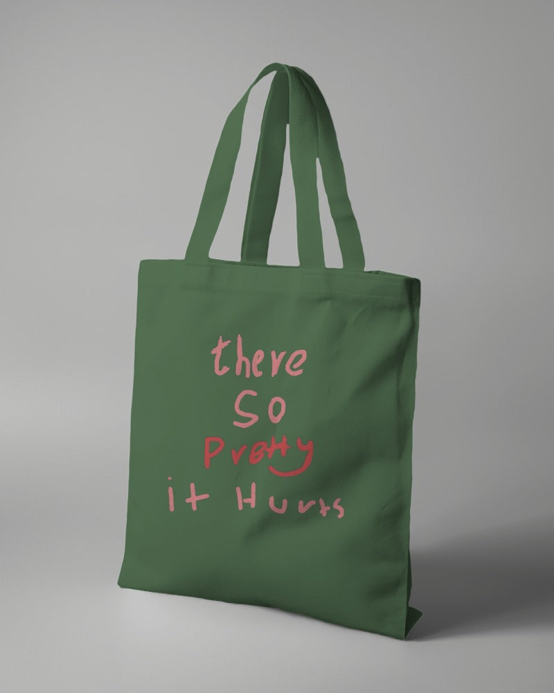 Tote Bag - There so Pretty it Hurts